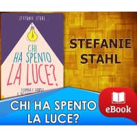 Chi ha spento la luce? - Illumina e guarisci il tuo bambino interiore