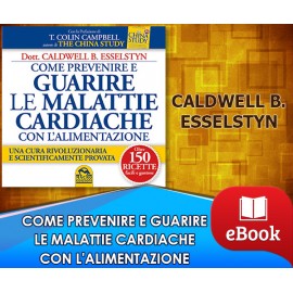Come prevenire e guarire le malattie cardiache con l'alimentazione