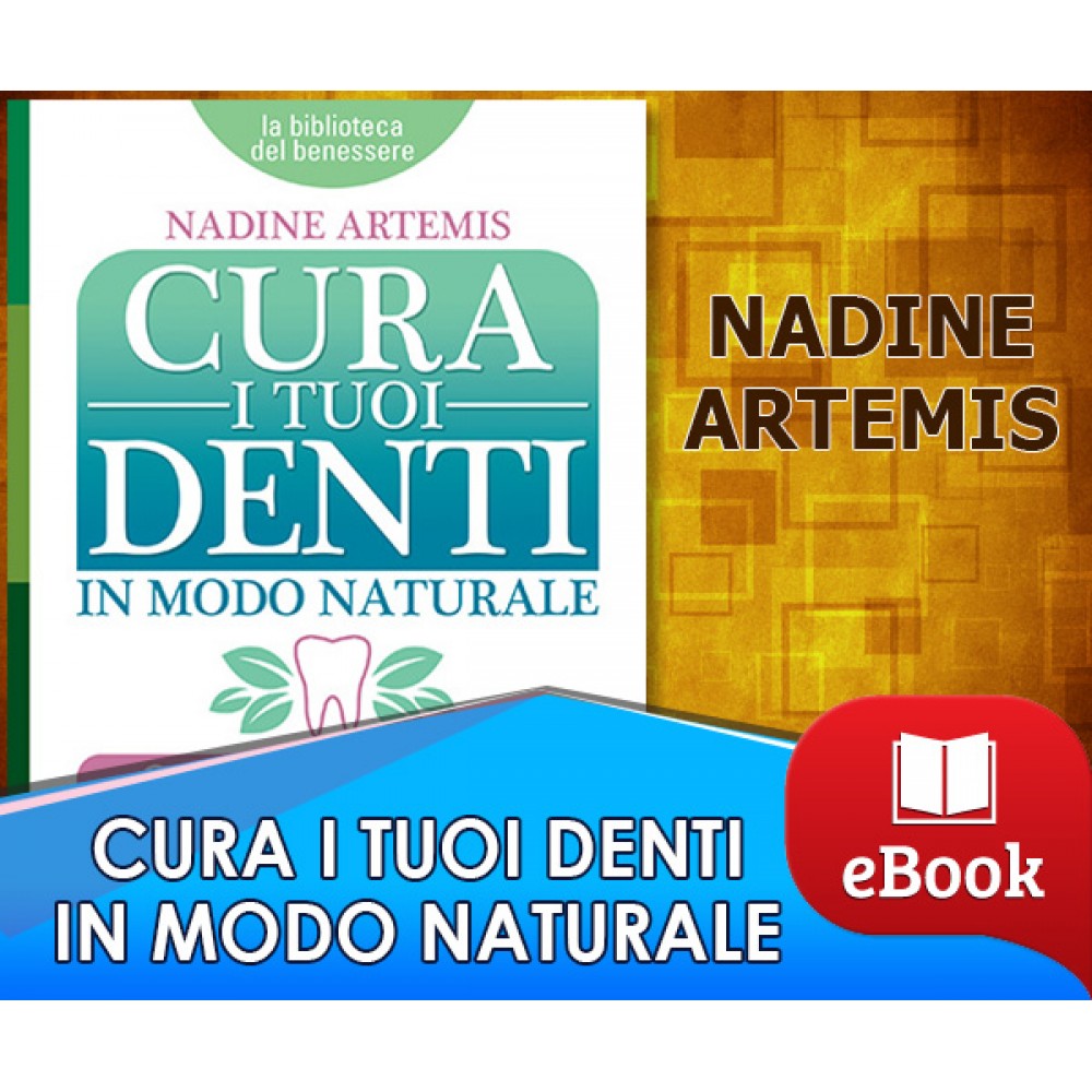 Cura i tuoi denti in modo naturale