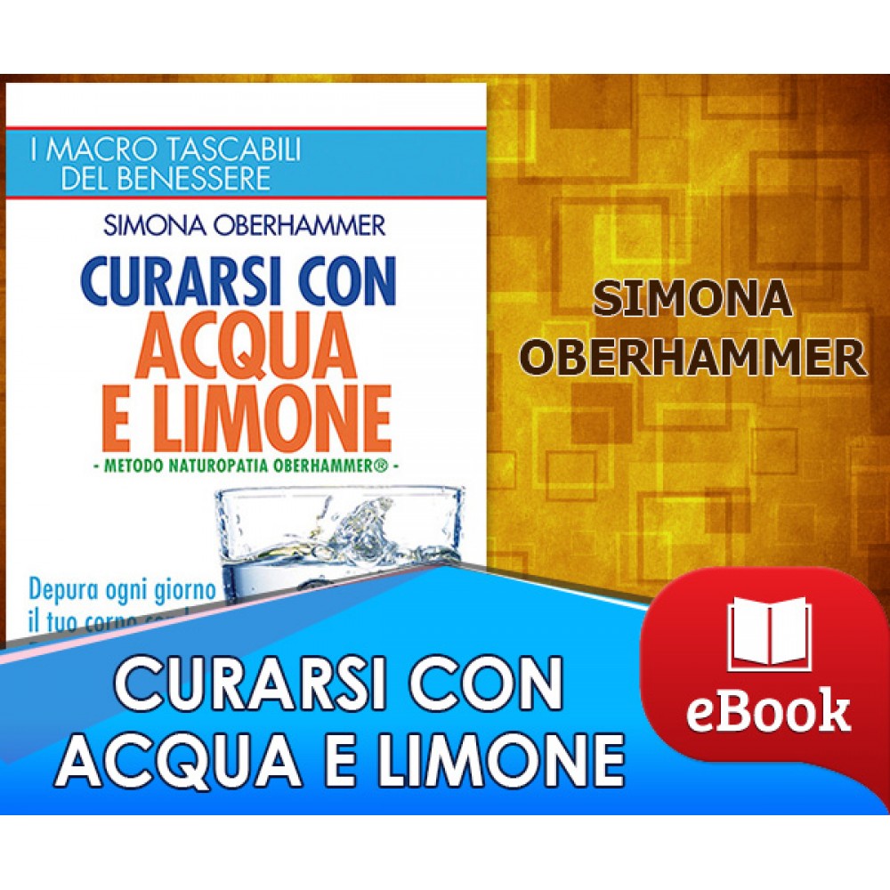 Curarsi con acqua e limone - Metodo naturopatia Oberhammer