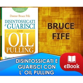 Disintossicati e guarisci con l' oil pulling 