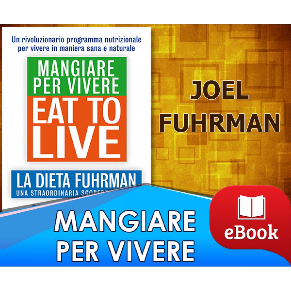Eat to live - Mangiare per vivere