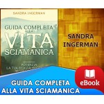 Guida completa alla vita sciamanica