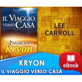 Il viaggio verso casa - Una parabola di Kryon
