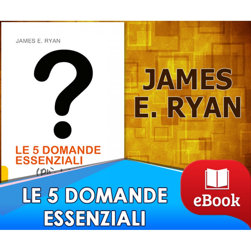 Le 5 domande essenziali