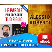 Le parole per crescere tuo figlio