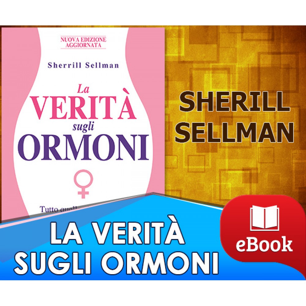 La verità sugli ormoni