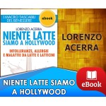 Niente latte siamo a Hollywood