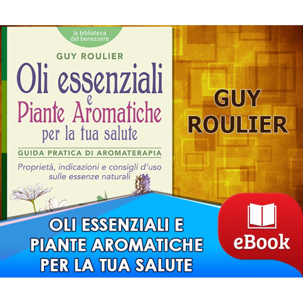 Oli essenziali e piante aromatiche per la tua salute 
