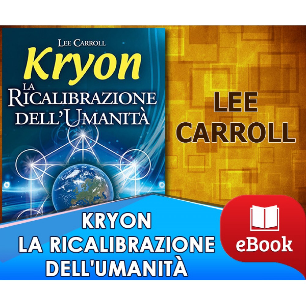 Kryon - La ricalibrazione dell'umanità