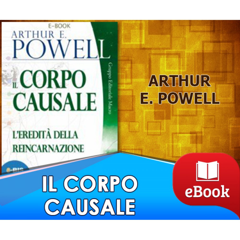 Il Corpo causale - L'eredità della reincarnazione