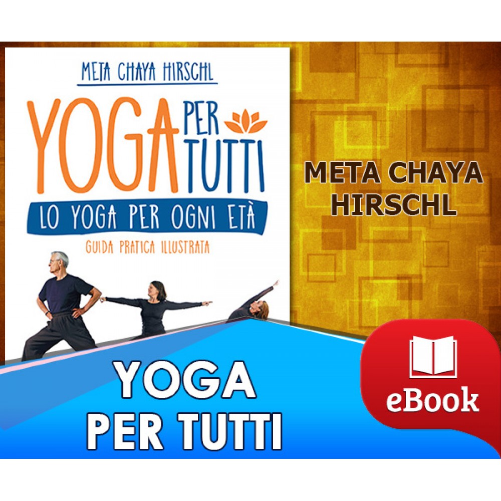 Yoga per tutti - lo yoga per ogni età