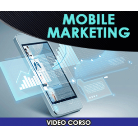 Mobile marketing  - Come attirare più clienti e fatturati