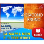 La mappa non è il territorio - Strategie di PNL, comunicazione e persuasione per capire e farsi capire - Giacomo Bruno
