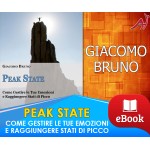 Peak state - Come gestire le tue emozioni e raggiungere stati di picco - Giacomo Bruno