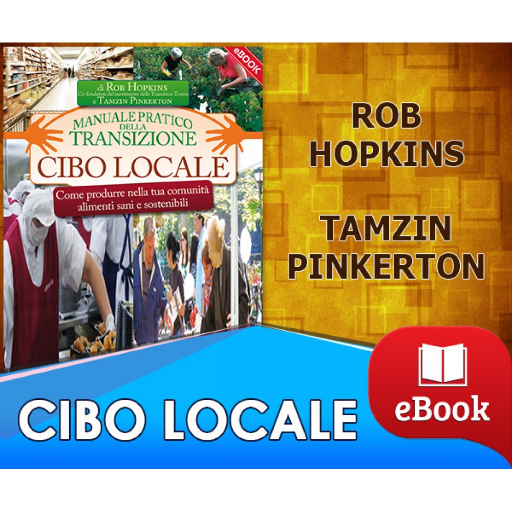 Cibo locale - Manuale pratico della transizione