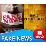 FAKE NEWS - Enrica Perucchietti