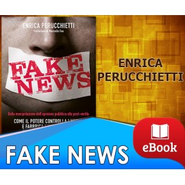 FAKE NEWS - Enrica Perucchietti
