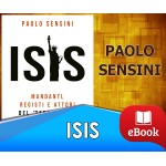 Isis - Mandanti, registi e attori del terrorismo internazionale