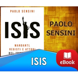 Isis - Mandanti, registi e attori del terrorismo internazionale