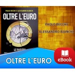 OLTRE L'EURO - Le ragioni della sovranità monetaria