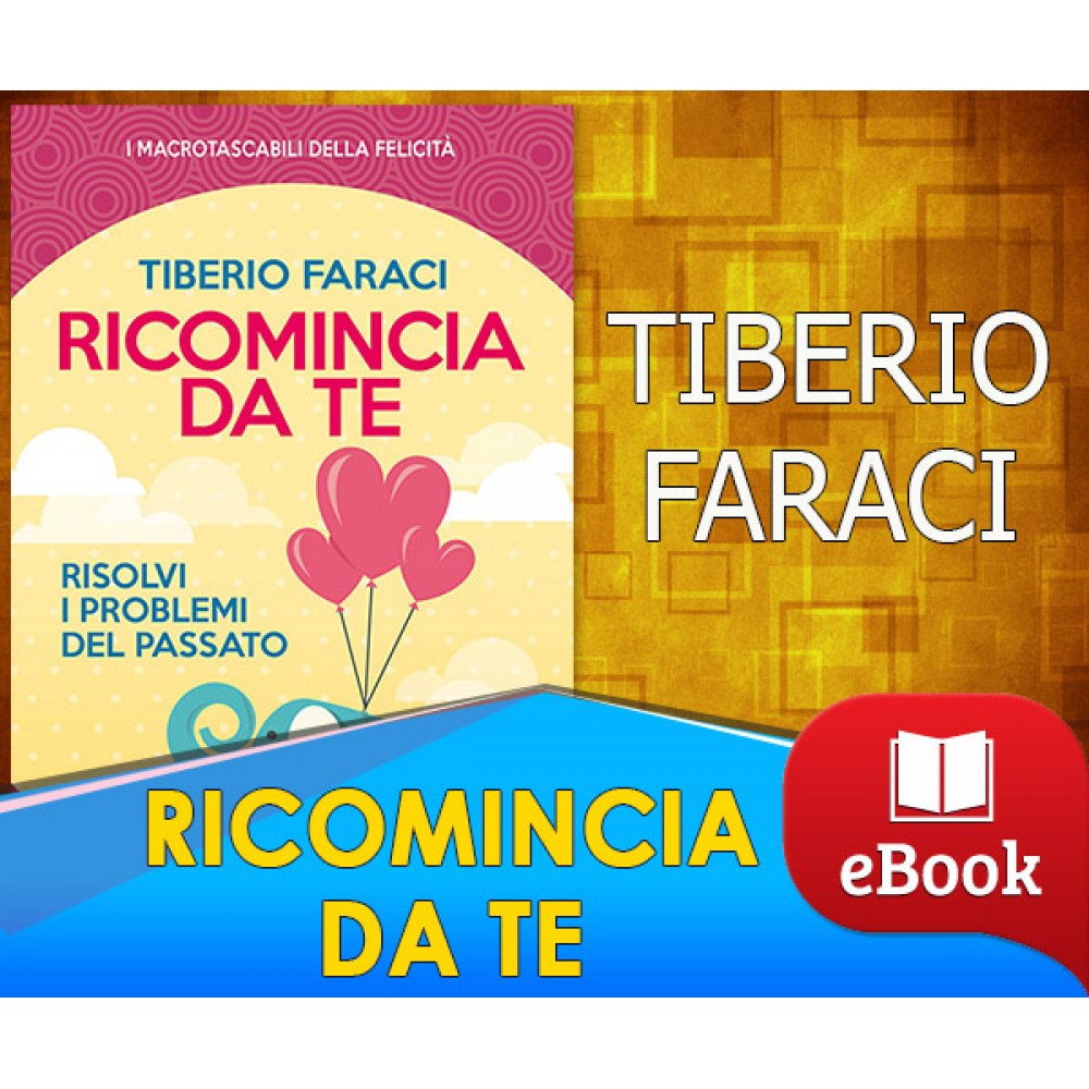 Ricomincia da te - Tiberio Faraci    