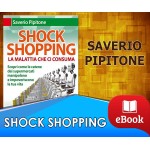 Shock shopping - La malattia che ci consuma 