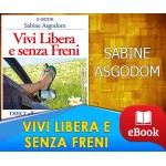 Vivi libera e senza freni - Sabine Asgodom