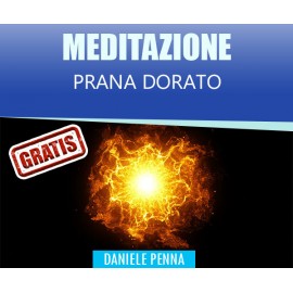 PRANA DORATO - MEDITAZIONE - Daniele Penna