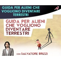 Guida per gli Alieni che Vogliono Diventare Terrestri - Salvatore Brizzi