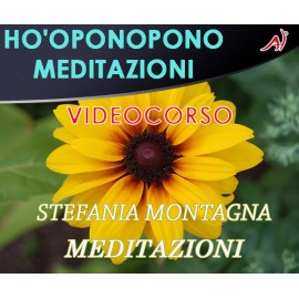Ho'oponopono - Meditazioni - Stefania Montagna