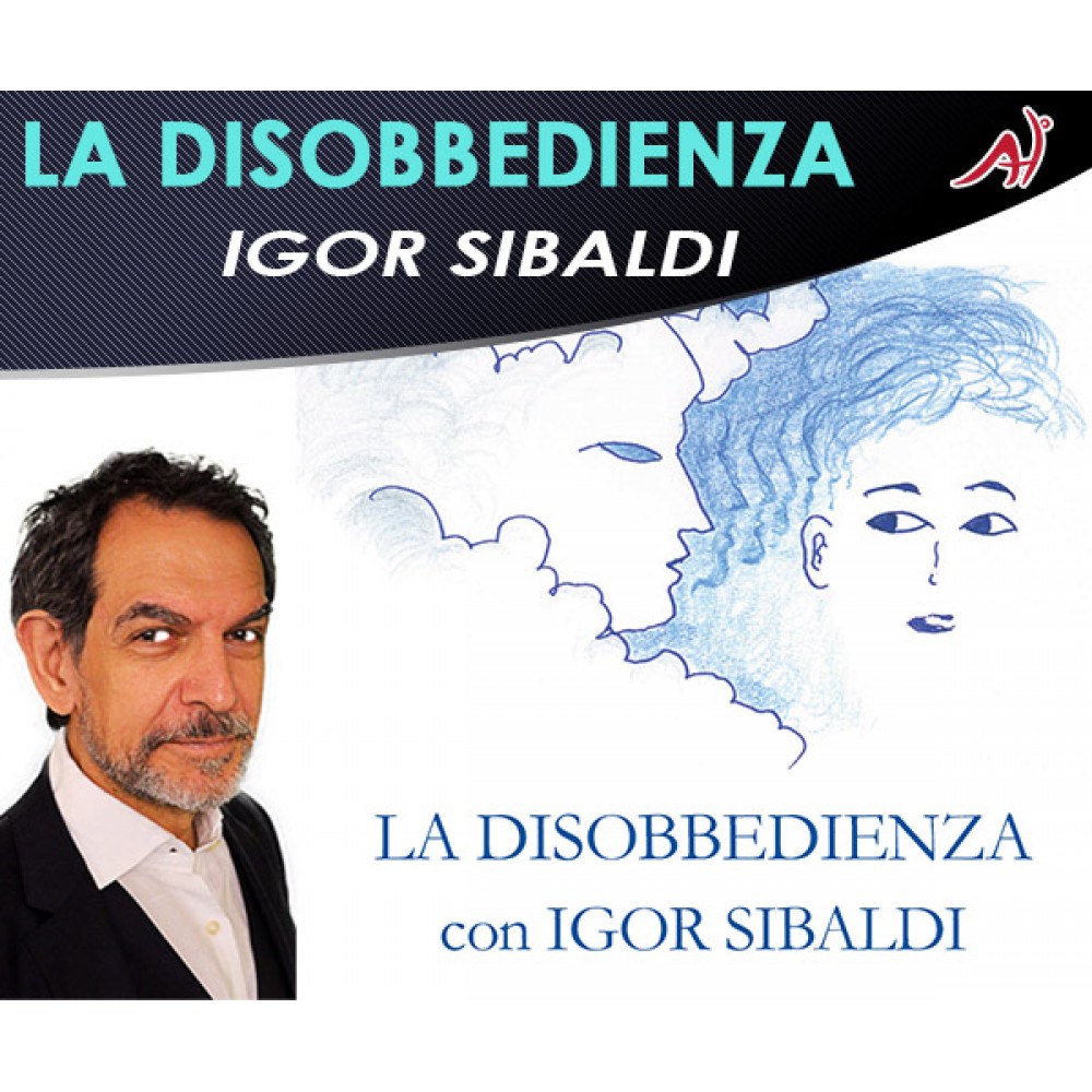 La disobbedienza - Igor Sibaldi 