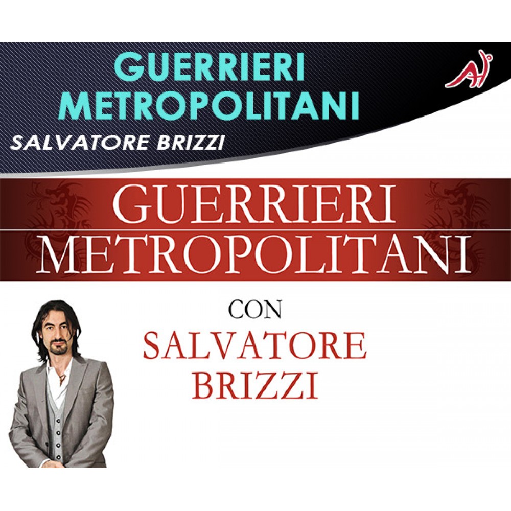 GUERRIERI METROPOLITANI - Salvatore Brizzi