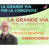 La grande via per la longevità - Franco Berrino