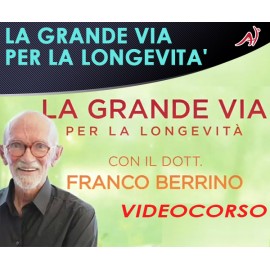 La grande via per la longevità - Franco Berrino